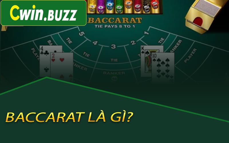 Game cá cược Baccarat tại casino Cwin là gì?
